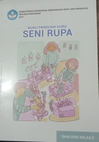 Image of BUKU PANDUAN GURU SENI RUPA SMA/SMK KELAS X