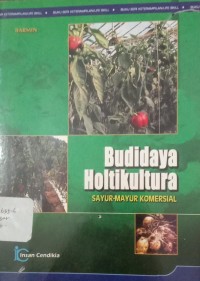 Image of Budidaya Holtikultura : SAYUR-MAYUR KOMERSIAL
