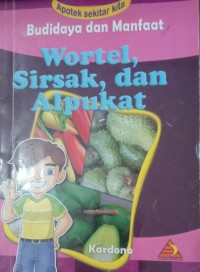 Image of Budidaya dan Manfaat Wortel, Sirsak, dan Alpukat