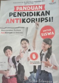 Image of PANDUAN PENDIDIKAN ANTIKORUPSI : Menciptakan Budaya Antikorupsi di Sekolah