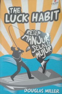 Image of THE LUCK HABIT RESEP MANJUR SELALU MUJUR