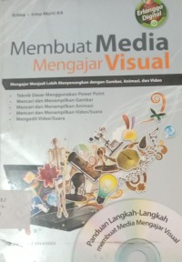 Image of Membuat Media Mengajar Visual : mengajar menjadi lebih menyenangkan dengan gambar, animasi, dan video