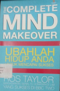 Image of THE COMPLETE MIND MAKEOVER UBAHLAH HIDUP ANDA UNTUK MENCAPAI SUKSES