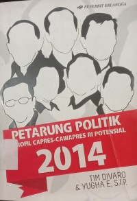 Image of PETARUNG POLITIK PROFIL CAPRES- CAWAPRES RI POTENSIAL 2014