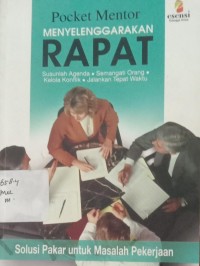 Image of MENYELENGGARAKAN RAPAT : Solusi Pakar untuk masalah pekerjaan