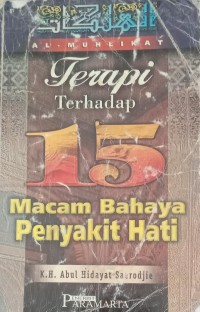 Image of AL-MUHLIKAT Terapi Terhadap 15 Macam Bahaya Penyakit Hati