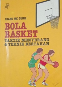 Image of BOLA BASKET TAKTIK MENYERANG & TEKNIK BERTAHAN