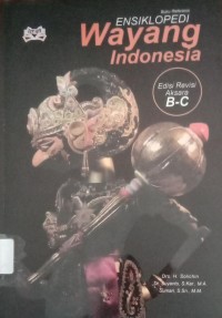 Image of ENSIKLOPEDI Wayang Indonesia : Edisi Revisi Aksara B-C