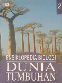 Image of ENSIKLOPEDIA BIOLOGI DUNIA TUMBUHAN JILID 2