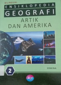 Image of ENSIKLOPEDIA GEOGRAFI ARTIK DAN AMERIKA