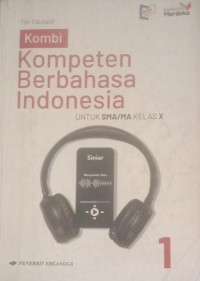 Image of Kompeten Berbahasa Indonesia UNTUK SMA/MA KELAS X