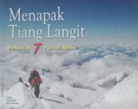 Image of Menapak Tiang Langit : Pendakian 7 Puncak Benua