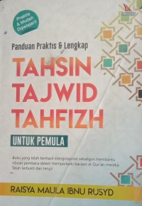 Image of PANDUAN PRAKTIS & LENGKAP TAHSIN, TAJWID, TAHFIZH UNTUK PEMULA