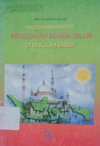 Image of PENGEMBANGAN MATERI PENDIDIKAN AGAMA ISLAM DI SEKOLAH UMUM