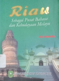 Image of Riau Sebagai Pusat Bahasa dan Kebudayaan Melayu
