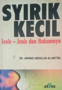Image of SYIRIK KECIL : Jenis -Jenis dan Hukumnya