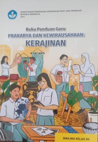 Image of Buku Panduan Guru PRAKARYA DAN KEWIRAUSAHAAN : KERAJINAN SMA/MA KELAS XII