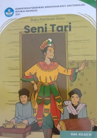Image of Buku Panduan Guru Seni Tari SMA KELAS XI