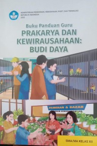 Image of Buku Panduan Guru PRAKARYA DAN KEWIRAUSAHAAN : BUDI DAYA SMA/MA KELAS XII